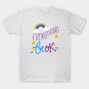 Everything will be ok T-Shirt